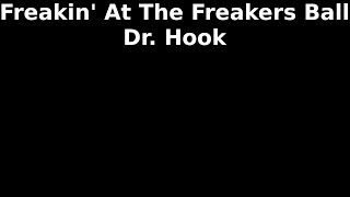 Freakin At The Freakers Ball  Dr Hook [upl. by Caye]