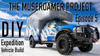 The MUSEROAMER Project Part 5 The Ultimate DIY Overlanding Expedition Vehicle [upl. by Ardnasela]