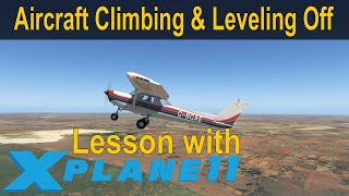 Climbing and Leveling Off Your Aircraft Procedures [upl. by Arakihc]