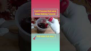 Cold Process Red wine Soap Making Tutorialskin GlowingampAnti aging wrinkles free redwine Soap தமிழ் [upl. by Barbi]