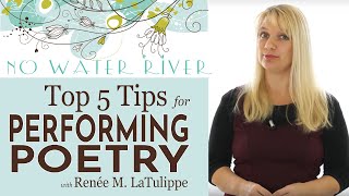 Top 5 Tips for Poetry Performance Doing Poetry Right with Renee M LaTulippe [upl. by Ahsiea]