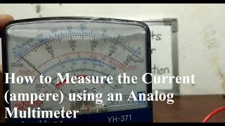 How to Measure Current Amperes using Analog Multimeter [upl. by Ferino]