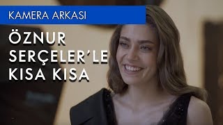 Öznur Serçeler’le Kısa Kısa [upl. by Anayad21]