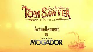 Tom Sawyer Le Musical New Trailer [upl. by Ahsemad]