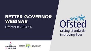 Better Governor with Governors for Schools Ofsted in 202425 [upl. by Bixler295]