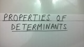 Properties of Determinants [upl. by Aoht]