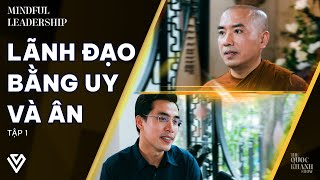 Thầy Minh Niệm Quốc Khánh  Uy lực  Mindful Leadership EP 1 [upl. by Yert]