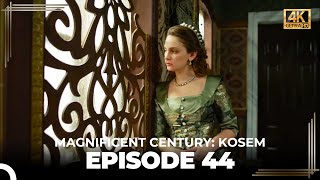 Magnificent Century Kosem Episode 44 English Subtitle 4K [upl. by Noemys]