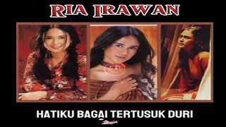 Ria Irawan  Hatiku Bagai Tertusuk Duri HQ [upl. by Jamila]