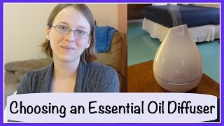 Choosing an Essential Oil Diffuser [upl. by Garin]