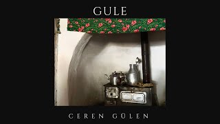 Ceren Gülen  Gule [upl. by Fife]