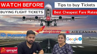 Tips to buy Flight tickets at best cheapest fare rates  How we booked tickets  India to Canada [upl. by Nnylatsyrc]