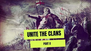 UNITE THE CLANS 2 [upl. by Ilellan]