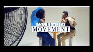 Movement  Asa Khalifa Official Video [upl. by Xilef]