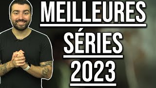 LES MEILLEURES SÉRIES DE 2023 [upl. by Eittocs209]