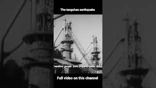 The tangshan earthquake in 1976  Full video on this channel  Files of knowledge history [upl. by Chelsey]