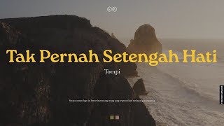 Tompi  Tak Pernah Setengah Hati Official Karaoke [upl. by Adnauqaj739]