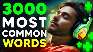 4 HOURS of SPANISH  ENGLISH TRANSLATION  3000 MOST COMMON words  Learn Spanish while SLEEPING [upl. by Ztnaj]