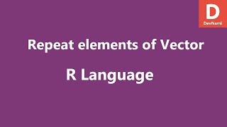 R Programming Repeat elements of Vector [upl. by Deny449]