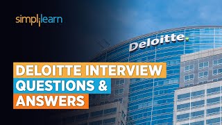 Deloitte Interview Questions And Answers  Top 45 Deloitte Interview Questions  Simplilearn [upl. by Efi]