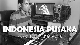 INDONESIA PUSAKA  KARAOKE KERONCONG PERJUANGAN [upl. by Parcel]