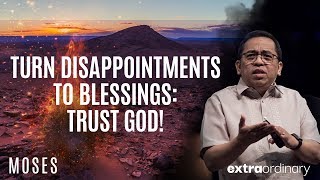 Turn Disappointments to Blessings Trust God  Bong Saquing  Extraordinary [upl. by Timms]