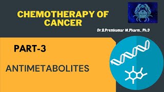 AntimetabolitesChemotherapy of CancerPart3 [upl. by Niar64]