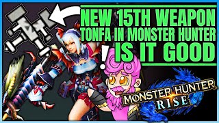 Tonfas the 15th Monster Hunter Weapon  Fun or Failure  Full Breakdown  Monster Hunter [upl. by Ayerf388]