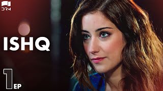 ISHQ  Episode 1  Turkish Drama  Hazal Kaya Hakan Kurtaş  Urdu Dubbing  RD1Y [upl. by Grata]