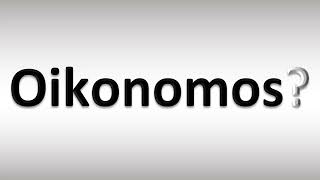 How to Pronounce Oikonomos [upl. by Assetak]