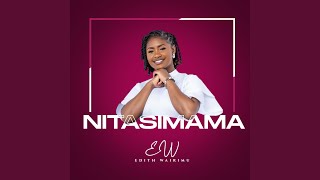 Nitasimama [upl. by Cardinal]