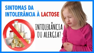 Sintomas da intolerância à lactose e a diferença para a alergia [upl. by Gaspar]