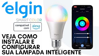 Lâmpada Elgin Smart Color  Como Instalar Configurar Sincronizar com Alexa e Comandos das Luzes [upl. by Artemla66]