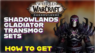 How to get Shadowlands PVP Gladiator Transmog sets in Dragon Flight World of Warcraft [upl. by Seena]