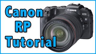 Canon RP Tutorial Training Overview Video [upl. by Bertold]