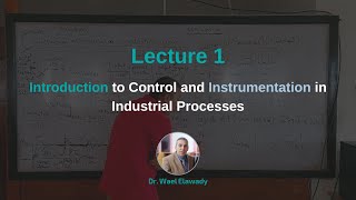 Lecture 1  Introduction to Control and Instrumentation in Industrial Processes [upl. by Aibsel33]