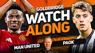 MANCHESTER UNITED vs PAOK Live With MARK GOLDBRIDGE [upl. by Haeluj]