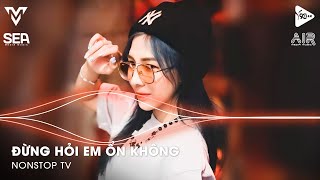 Giá Như Đời Làm Gì Có Giá Như Remix  Đừng Hỏi Em Ổn Không Remix TikTok  Nhạc Hot Trend TikTok 2024 [upl. by Azirb]