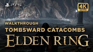 Elden Ring  Tombsward Catacombs  4k 60FPS  No Commentary [upl. by Wootten]