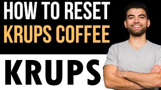 ✅ How To Reset Krups Coffee Machine Easy Guide [upl. by Collette]