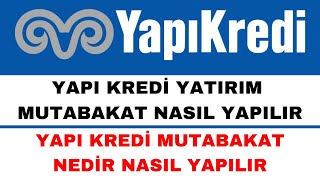 Yapı Kredi Mutabakat Nasıl Yapılır  Yapı Kredi Borsa Mutabakat İşlemi [upl. by Folberth]