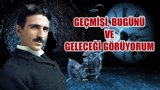 Teslanın Zaman Yolculuğu Deneyimi [upl. by Gaelan]