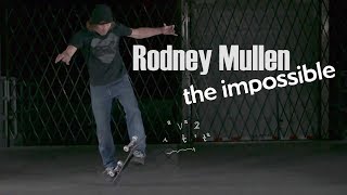 Rodney Mullen  The Impossible 2018 [upl. by Earahc16]