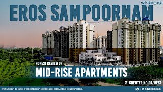 Eros Sampoornam Greater Noida West InDepth Review of a LowRise Apartments [upl. by Alper]