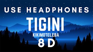 Kikimoteleba  Tigini 8D 8D Music Use Headphones [upl. by Ewell]