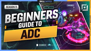 HOW TO ADC  The COMPLETE BEGINNERS GUIDE to ADC  League of Legends [upl. by Ajad]