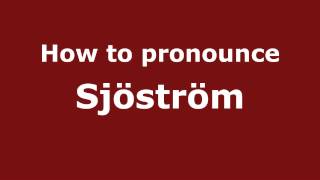 How to Pronounce Sjöström  PronounceNamescom [upl. by Maretz]