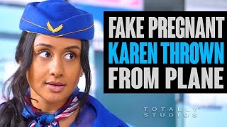 Karen Thrown OFF Plane for FAKING Pregnant [upl. by Aicirt959]