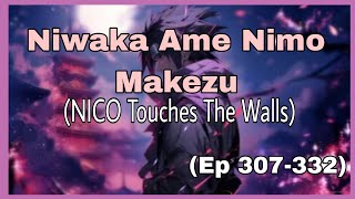 Naruto Shippuden Opening Theme 13  Niwaka Ame Nimo Makezu by NICO Touches The Walls Full 🔥🎶🎧 [upl. by Avilo609]