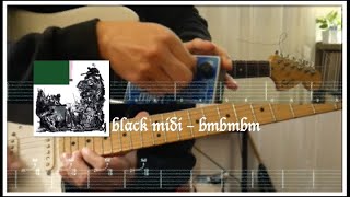 black midi  bmbmbm Guitars Cover wTabs [upl. by Tyler]